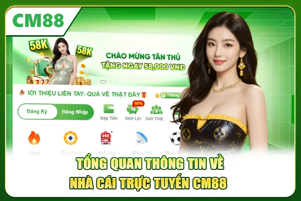 Tổng quan thông tin về nhà cái trực tuyến CM88